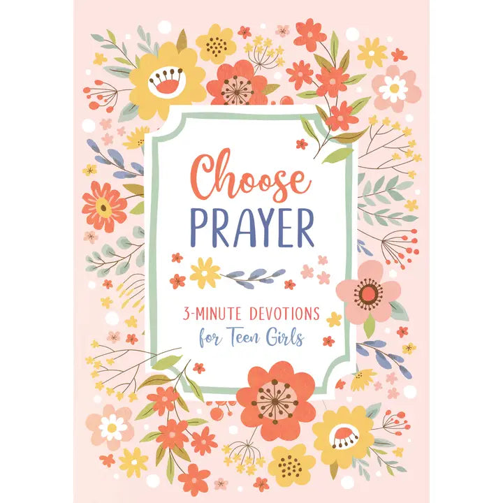 Choose Prayer 3-Minute Devotions for Teen Girls, floral front cover