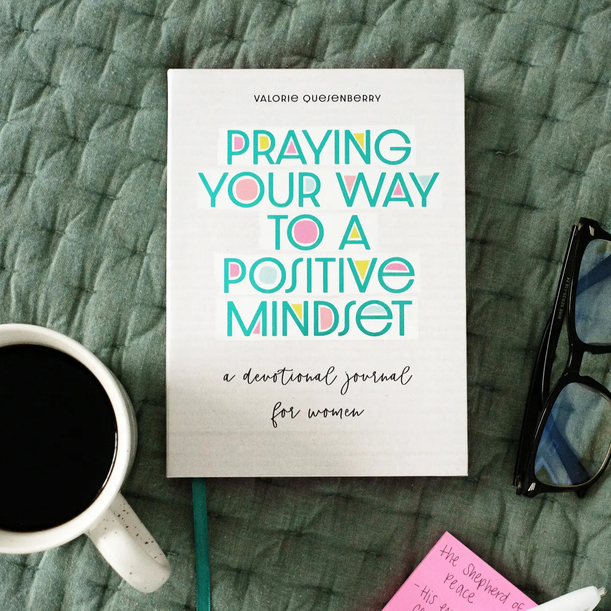 Praying Your Way to a Positive Mindset devotional journal, cover with coffee and glasses