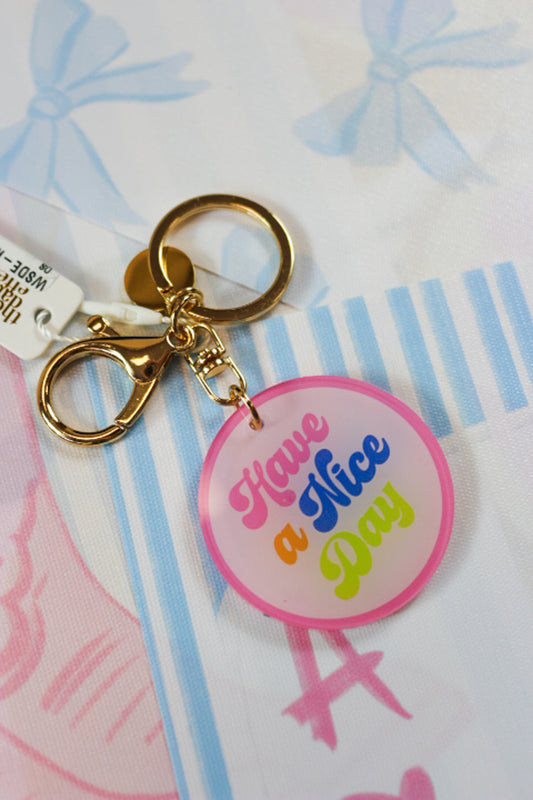 Have A Nice Day Acrylic Keychain