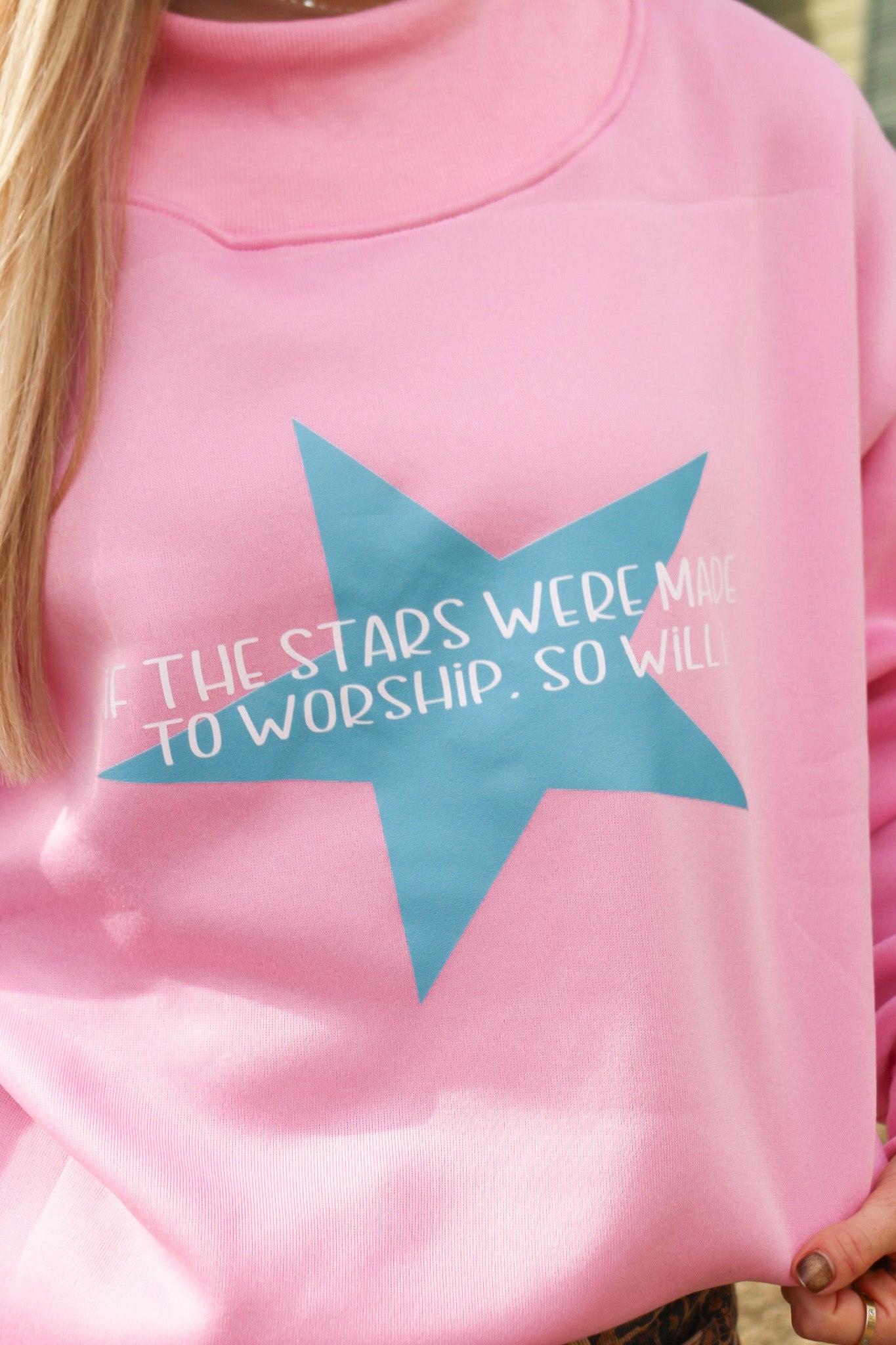 If The Stars Were Made To Worship Pink Mock Neck Sweatshirt