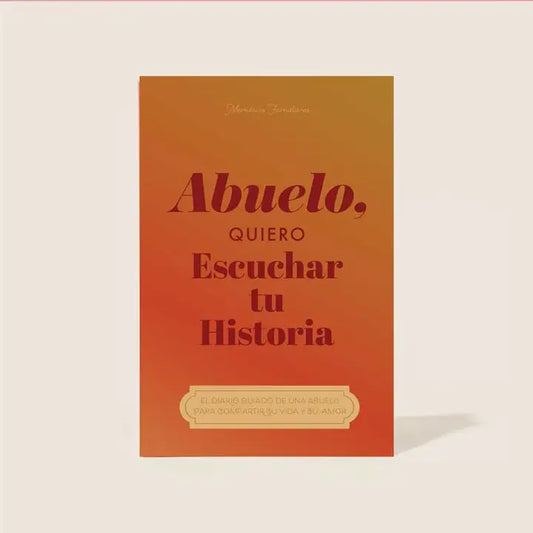 Abuelo, Quiero Escuchar Tu Historia
