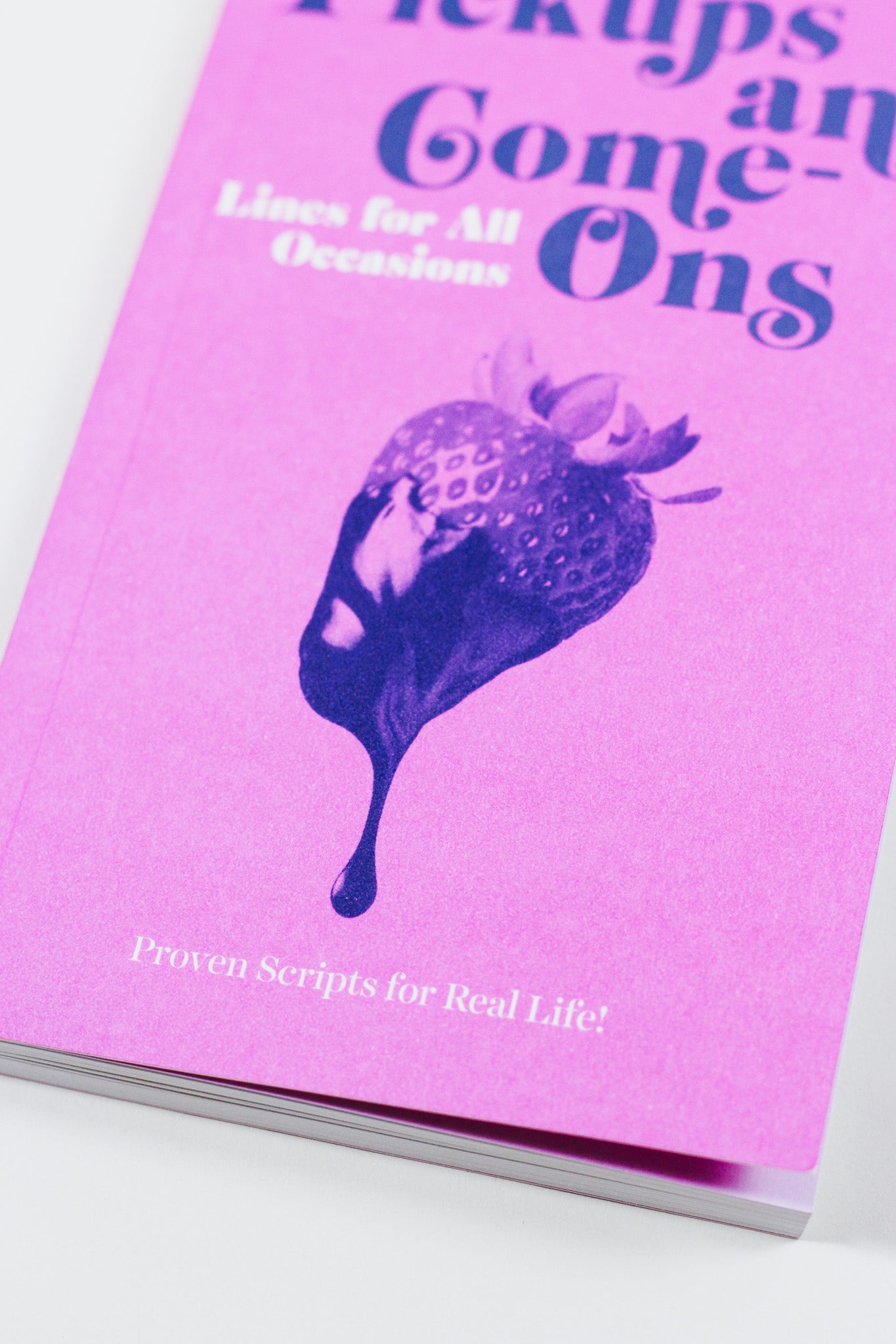 Pickups And Come-Ons For All Occasions