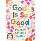 God Is So Good devotions and prayers for girls, floral hedgehog front cover