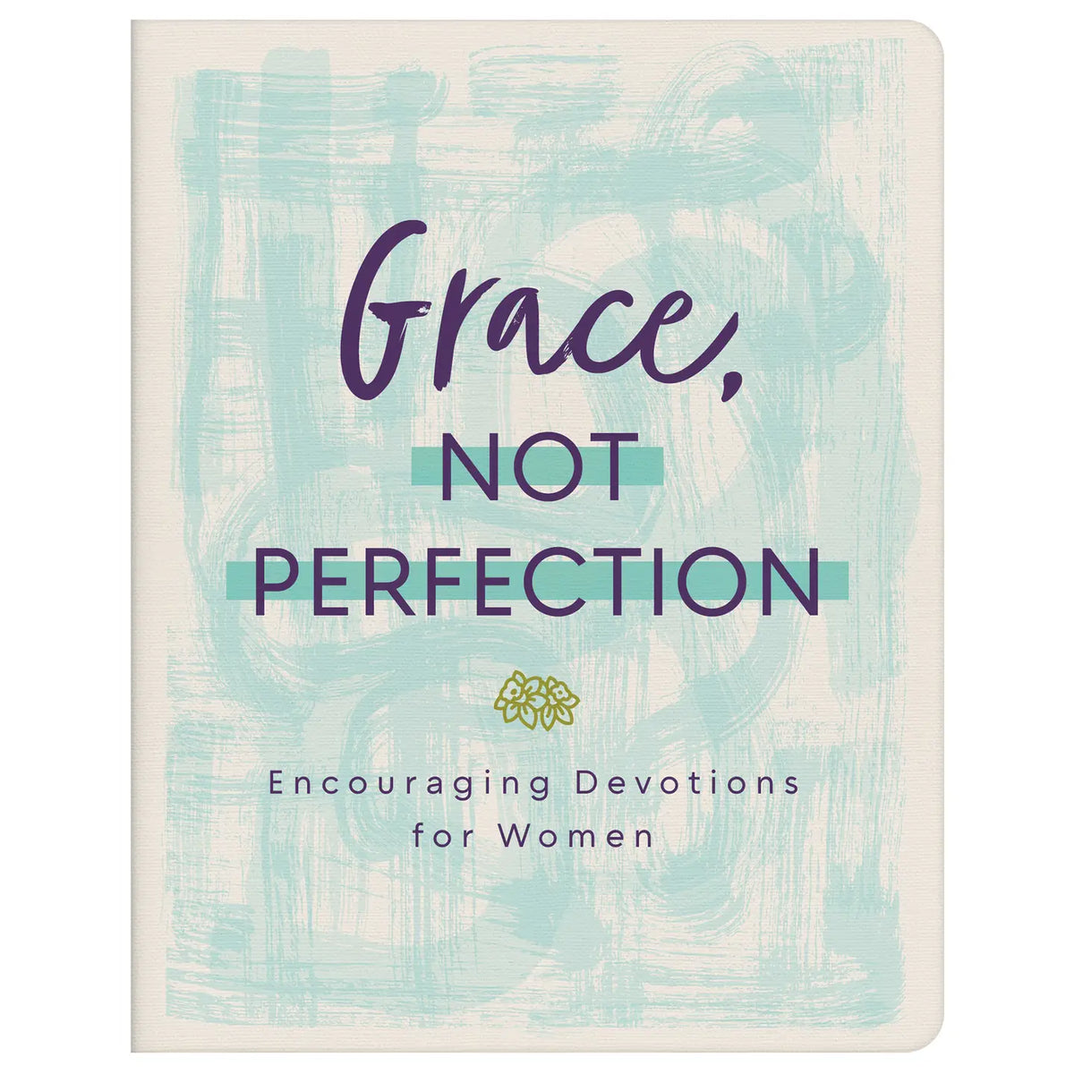 Grace, Not Perfection encouraging devotions for women, front cover