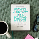 Praying Your Way to a Positive Mindset devotional journal, cover with coffee and glasses