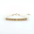 She Believed She Could So She Did Bracelet