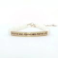 Positive Mind Positive Vibes Positive Life Bracelet