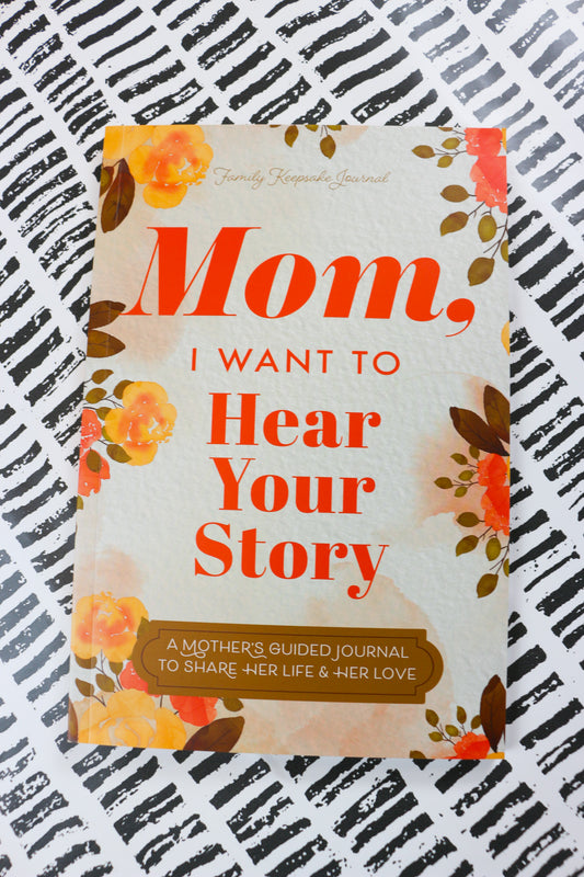 Mom Hear Your Story Book