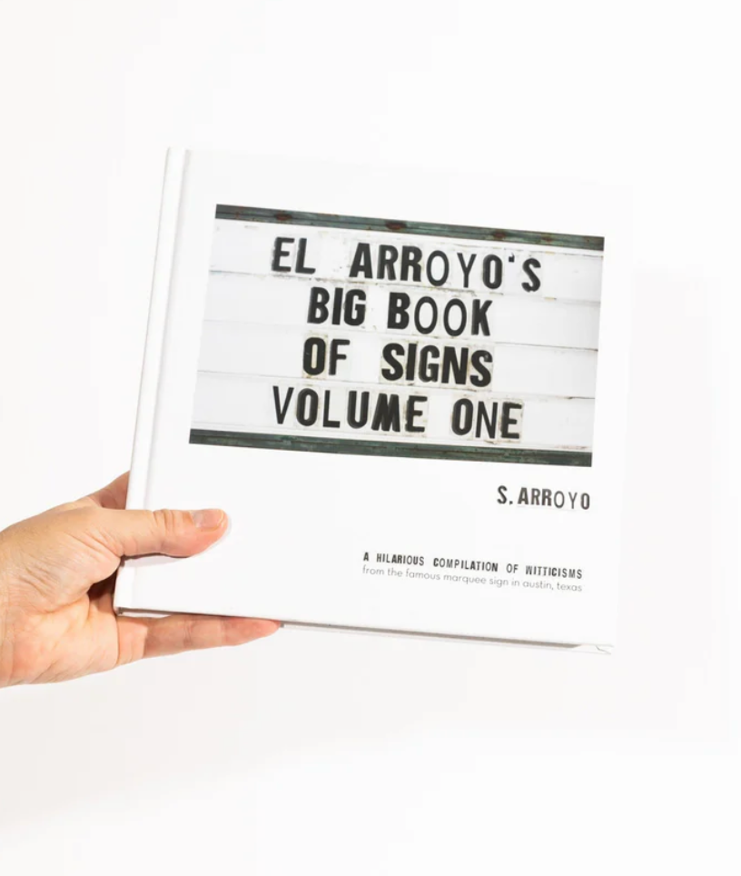 El Arroyo's Big Book of Signs Volume One