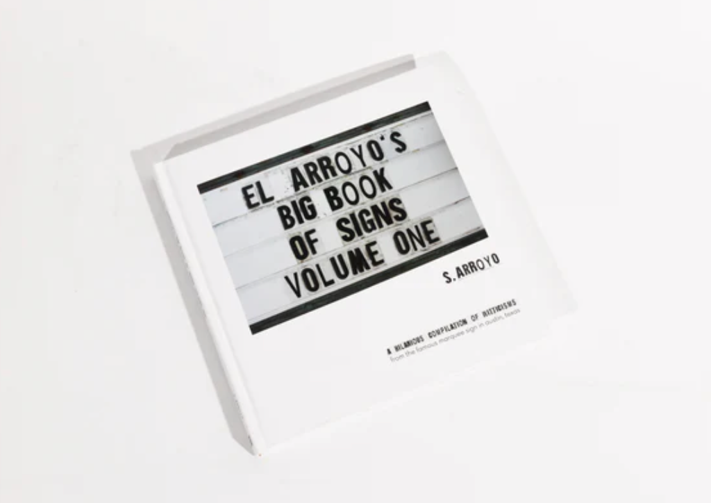 El Arroyo's Big Book of Signs Volume One