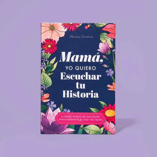 Mamá, Quiero Escuchar Tu Historia